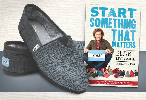 start something that matters, blake mycoskie, TOMS shoes